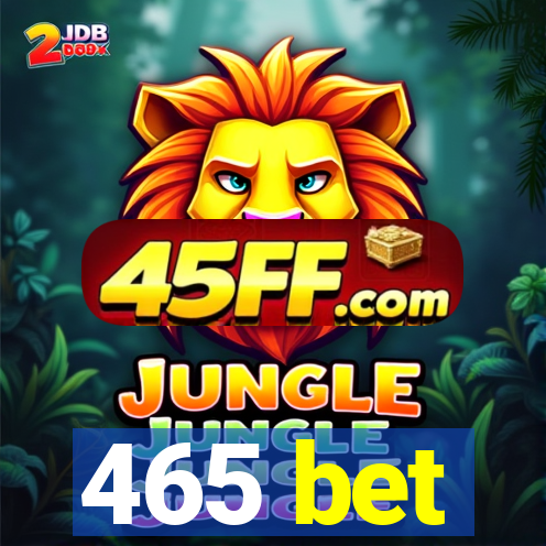 465 bet